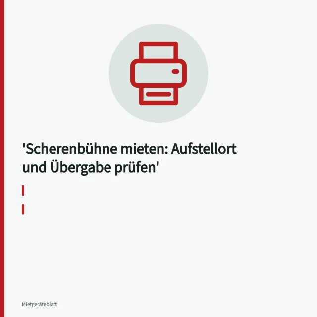 Scherenbühne auf ebenem Untergrund mit Vorlegekeilen gesichert. Scherenbühne mieten: Aufstellort und Übergabe prüfen