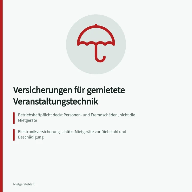 Versicherungsschutz für gemietete Veranstaltungstechnik: Haftpflicht, Elektronik und Transport. Welche Versicherungen braucht man für gemietete Veranstaltungstechnik?
